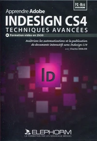 Apprendre Adobe InDesign CS4 ; Techniques avancées