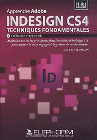 Apprendre Adobe Indesign CS4 Techniques fondamentales