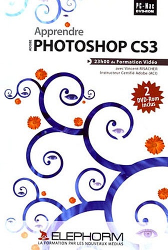 Apprendre Adobe Photoshop CS3. 2 DVD-Rom