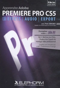 Apprendre Adobe Première Pro CS5