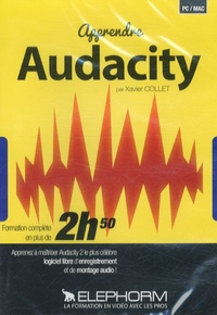 Xavier Collet - Apprendre Audacity. 1 DVD