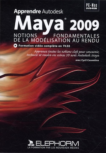 Cyril Cosentino - Apprendre Autodesk Maya 2009 - Notions fondamentales de la modélisation au rendu, DVD.