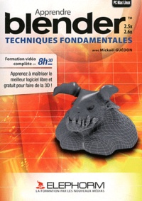 Mickaël Guédon - Apprendre Blender - Techniques fondamentales. 1 Cédérom