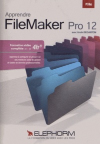 André Beganton - Apprendre FileMaker Pro 12. 1 DVD