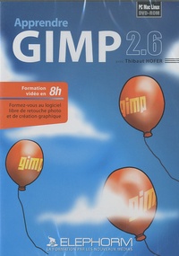 Thibaut Hofer - Apprendre Gimp 2.6 - DVD-ROM.