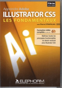 Pierre Strapelias - Apprendre Illustrator CS5 : les fondamentaux - DVD-ROM.