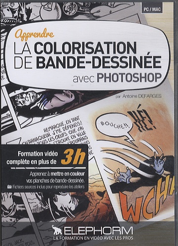 Antoine Defarges - Apprendre la colorisation de bande-dessinée avec Photoshop. 1 Cédérom