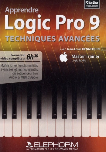 Jean-Louis Hennequin - Apprendre Logic Pro 9 - Techniques avancées, DVD Rom.