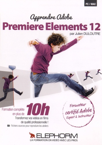 Julien Duloutre - Apprendre Premiere Elements 12. 1 DVD