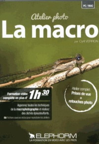 Cyril Verron - Atelier photo La macro. 1 DVD