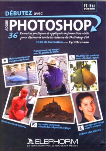 Cyril Bruneau - Débutez avec Photoshop CS4 - DVD-ROM.