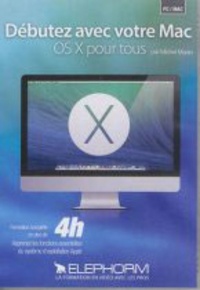 Michel Martin - Debutez avec votre Mac - Os X pour Tous. 1 DVD