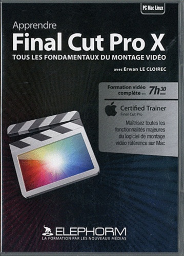 Erwan Le Cloirec - Final Cut Pro X. 1 Cédérom