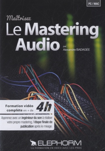 Alexandre Badagée - Le mastering audio. 1 DVD