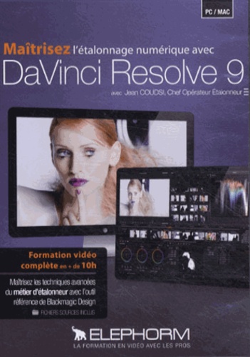 Jean Coudsi - Maîtrisez l'étalonnage numérique avec DaVinci Resolve 9. 1 DVD