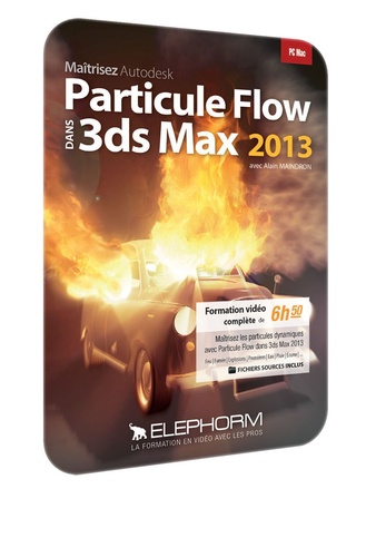 Alain Maindron - Particule Flow 3ds Max 2013. 1 DVD