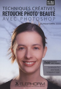 Pascal Curtil - Techniques créatives retouche photo & beauté avec Photoshop - DVD-ROM.