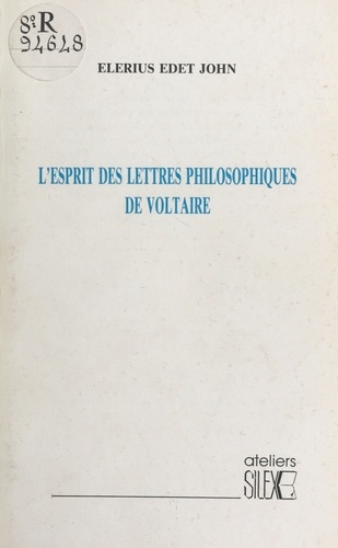 L'Esprit des «Lettres philosophiques» de Voltaire