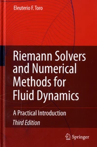 Riemann Solvers and Numerical Methods for Fluid Dynamics