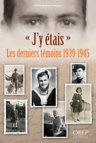  Elèves du lycée Senghor - "J'y étais" - Les derniers témoins 1939-1945.
