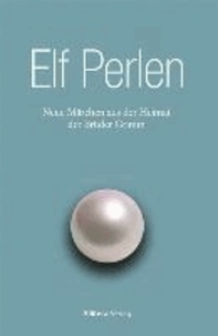 Elf Perlen - Neue Märchen aus der Heimat der Brüder Grimm.