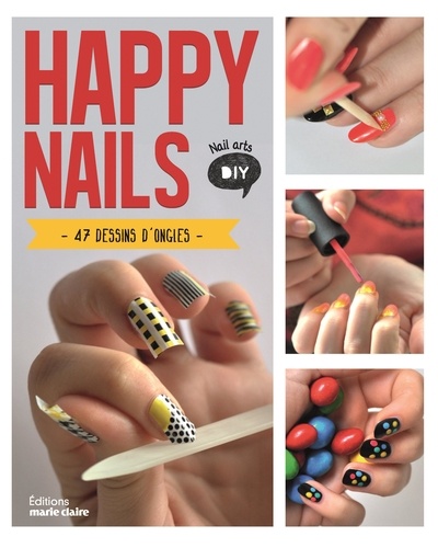 Happy Nails - 47 dessins d'ongles de Elfi De Bruyn - Livre - Decitre