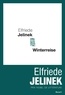 Elfriede Jelinek - Winterreise - Une pièce de théâtre.
