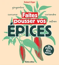 Faites pousser vos épices