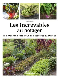 Les increvables au potager