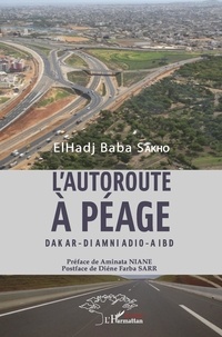 ElHadj Baba Sakho - L'autoroute à péage - Dakar - Diamniadio - Aibd.