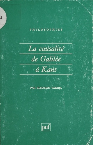 La causalité. De Galilée à Kant