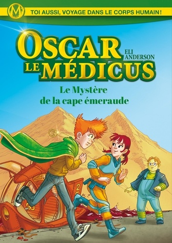 Oscar le Médicus - tome 2 Le mystère de la cape Emeraude