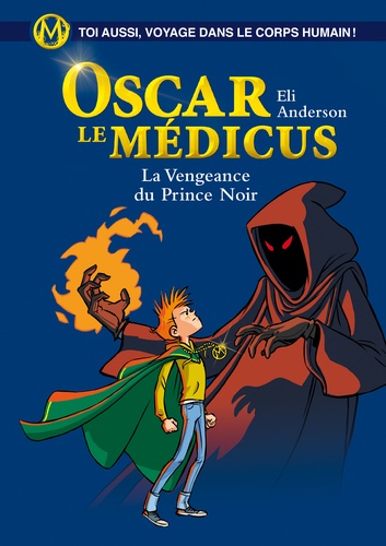 Eli Anderson - Oscar le Médicus Tome 6 : La vengeance du Prince Noir.