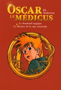 Le pendentif magique ; Le mystère de la cape d'émeraude