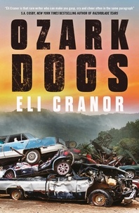 Eli Cranor - Ozark Dogs - GUARDIAN BEST CRIME AND THRILLERS OF 2023.