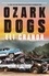 Ozark Dogs. GUARDIAN BEST CRIME AND THRILLERS OF 2023