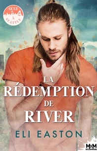 Eli Easton - Sexe à Seattle Tome 4 : La rédemption de River.