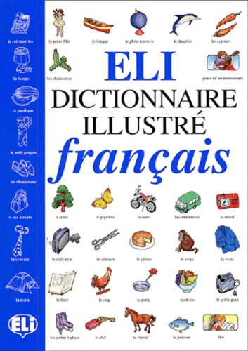  ELI - ELI dictionnaire illustré français.