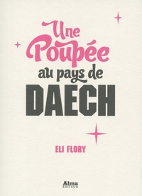 Eli Flory - Une poupée au pays de Daech.