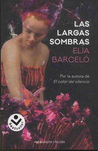 Elia Barcelo - La largas sombras.