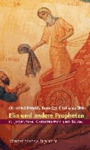 Elia und andere Propheten in Judentum, Christentum und Islam.