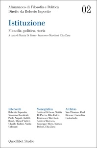 Elia Zaru et Francesco Marchesi - Almanacco di Filosofia e Politica 2. Istituzione - Filosofia, politica, storia.