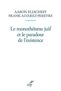 Le monothéisme juif et le paradoxe de l'existence