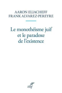 Le monothéisme juif et le paradoxe de l'existence