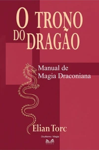 O Trono do Dragão - Manual de  Magia Draconiana