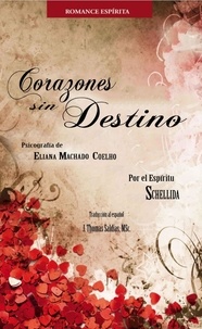  Eliana Machado Coelho et  Por el Espíritu Schellida - Corazones sin Destino - Eliana Machado Coelho &amp; Schellida.