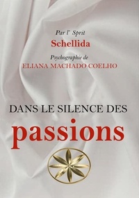  Eliana Machado Coelho et  Par l'esprit Schellida - Dans Le Silence Des Passions - Eliana Machado Coelho &amp; Schellida.