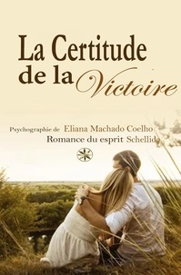  Eliana Machado Coelho et  Romance de Patrícia - La Certitude De  La Victoire.