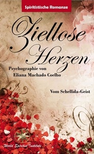  Eliana Machado Coelho et  Vom Schellida-Geist - Ziellose Herzen.