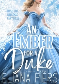  Eliana Piers - An Ember for a Duke.